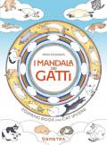 Mandala dei gatti. Coloring book per cat lovers. Ediz. a colori