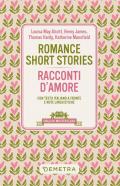 Romance short stories-Racconti d'amore. Testo italiano a fronte e note linguistiche