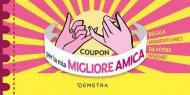 Coupon per la mia migliore amica