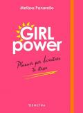 Girl power. Planner per diventare te stessa