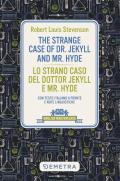 The strange case of Dr. Jekyll and Mr. Hyde-Lo strano caso del dottor Jekyll e Mr. Hyde. Con testo italiano a fronte