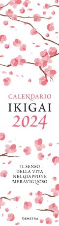 Ikigai. Il senso della vita in Giappone 2024