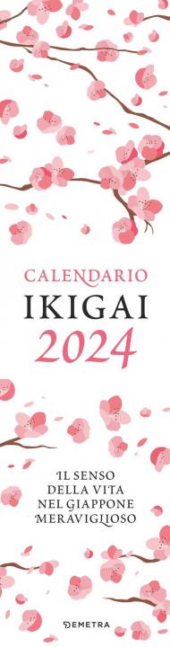 Ikigai. Il senso della vita in Giappone 2024