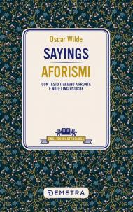 Sayings. Aforismi. Testo italiano a fronte