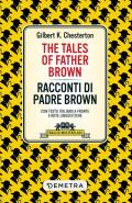 The tales of Father Brown-Racconti di Padre Brown. Testo italiano a fronte. Ediz. bilingue