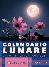 Calendario lunare di tutti i lavori agricoli