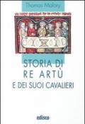 Storia di re Artù e dei suoi cavalieri. Con espansione online