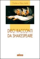 Dieci racconti da Shakespeare. Per la Scuola media. Con espansione online