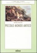 Piccolo mondo antico. Con espansione online