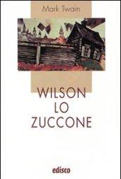 Wilson lo zuccone. Con espansione online