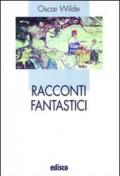 Racconti fantastici. Con espansione online