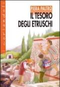 Il tesoro degli Etruschi. Con espansione online