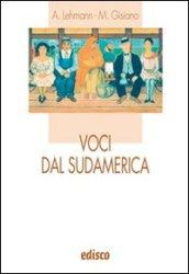 Voci dal Sudamerica. Antologia di scrittori sudamericani contemporanei. Con espansione online. Per le Scuole superiori