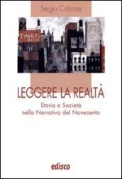 Leggere la realtà. Storia e società nella narrativa del Novecento. Per le Scuole superiori. Con espansione online