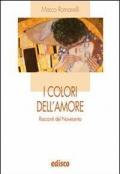 I colori dell'amore. Racconti del Novecento. Con espansione online