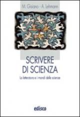 Scrivere di scienze. La letteratura e i mondi delle scienze. Per le Scuole superiori. Con espansione online