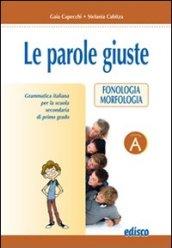 Le parole giuste. Vol. A-B-C. Per la Scuola media. Con CD-ROM