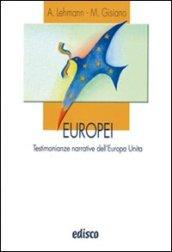 Europei. Testimonianze narrative dell'Europa unita. Con espansione online. Per le Scuole superiori