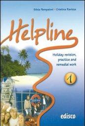 Helpline. Holiday revision, practice and remedial work. Per le Scuole superiori. Con CD Audio. Con espansione online: 1