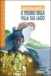 Il tesoro della villa sul lago. Con espansione online