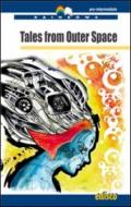 Tales from outer space. Con CD Audio. Con espansione online