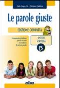 Parole giuste. Vol. B: Sintassi-Scrittura. Ediz. compatta. Per la Scuola media. Con CD-ROM. Con espansione online