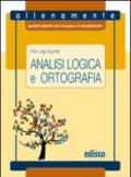 Analisi logica e ortografia. Allenamente, quaderni operativi per il recupero e il consolidamento. Con espansione online