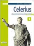 Celerius. Teoria ed esercizi per il recupero e il ripasso del latino. Con materiali per il docente. Per le Scuole superiori. Con espansione online: CELERIUS 1