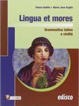Lingua et mores. Grammatica latina e civiltà. Con e-book. Con espansione online