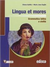 Lingua et mores. Grammatica latina e civiltà. Con e-book. Con espansione online