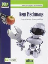 New mechways. English for mechanics, mechatronics and energy. e professionali. Con e-book. Con espansione online