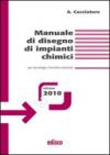 Manuale di disegno di impianti chimici. Per tecnologie chimiche industriali. Per gli Ist. tecnici e professionali. Con espansione online