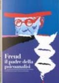 Freud. Il padre della psicoanalisi