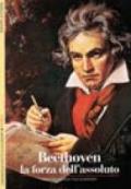 Beethoven. La forza dell'assoluto