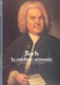 Bach. La sublime armonia