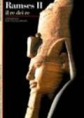 Ramses II. Il re dei re