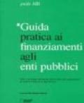Guida pratica ai finanziamenti agli enti pubblici