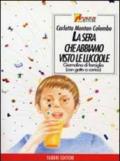 La sera che abbiamo visto le lucciole