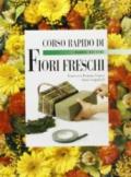 Corso rapido di fiori freschi