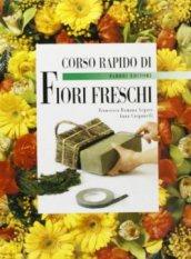 Corso rapido di fiori freschi