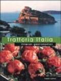 Trattoria Italia. Itinerari gastronomici