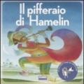 Il pifferaio di Hamelin. Con CD Audio