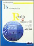 Realtà e modelli. Volume 1B. Per la Scuola media
