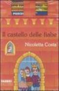 Il castello delle fiabe. Cappuccetto Rosso-Cenerentola-Il gatto con gli stivali-I tre porcellini. Ediz. illustrata