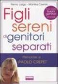 Figli sereni di genitori separati