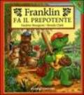 Franklin fa il prepotente. Ediz. illustrata. Con gadget