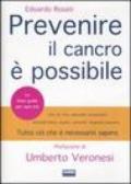 Prevenire il cancro è possibile