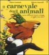 Il carnevale degli animali ispirato alla grande fantasia zoologica di Camille Saint-Saëns. Con CD Audio