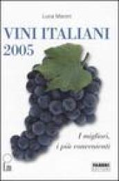 Vini italiani 2005. I migliori, i più convenienti