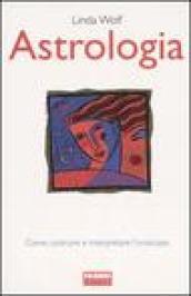 Astrologia. Come costruire e interpretare l'oroscopo